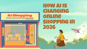 how-ai-is-changing-online-shopping-in-2026